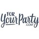 For Your Party