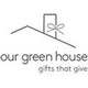 Our Green House